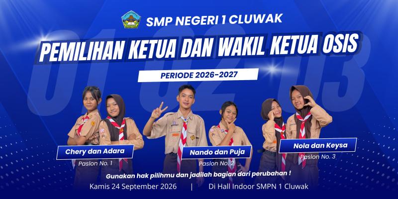 Pemilihan Calon Ketua dan Wakil Ketua OSIS SMPN 1 CLUWAK masa bakti 2026/2027